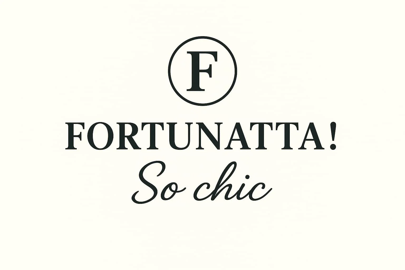 Imagen con logo circular y letra F en el centro, texto que dice 'Fortunatta! So chic' en diferentes estilos de letra.