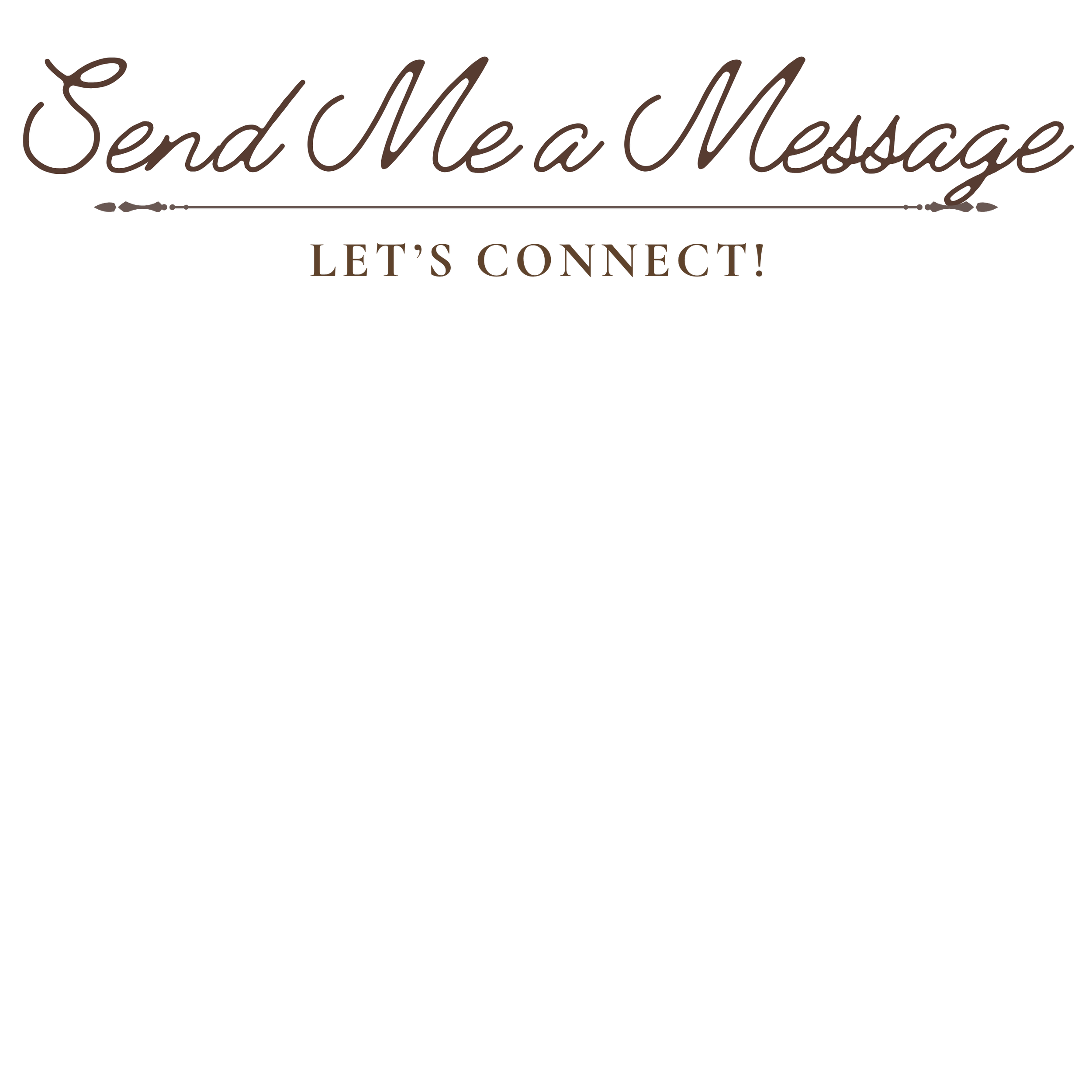 Decorative text saying 'Send Me a Message' and 'Let's Connect!'