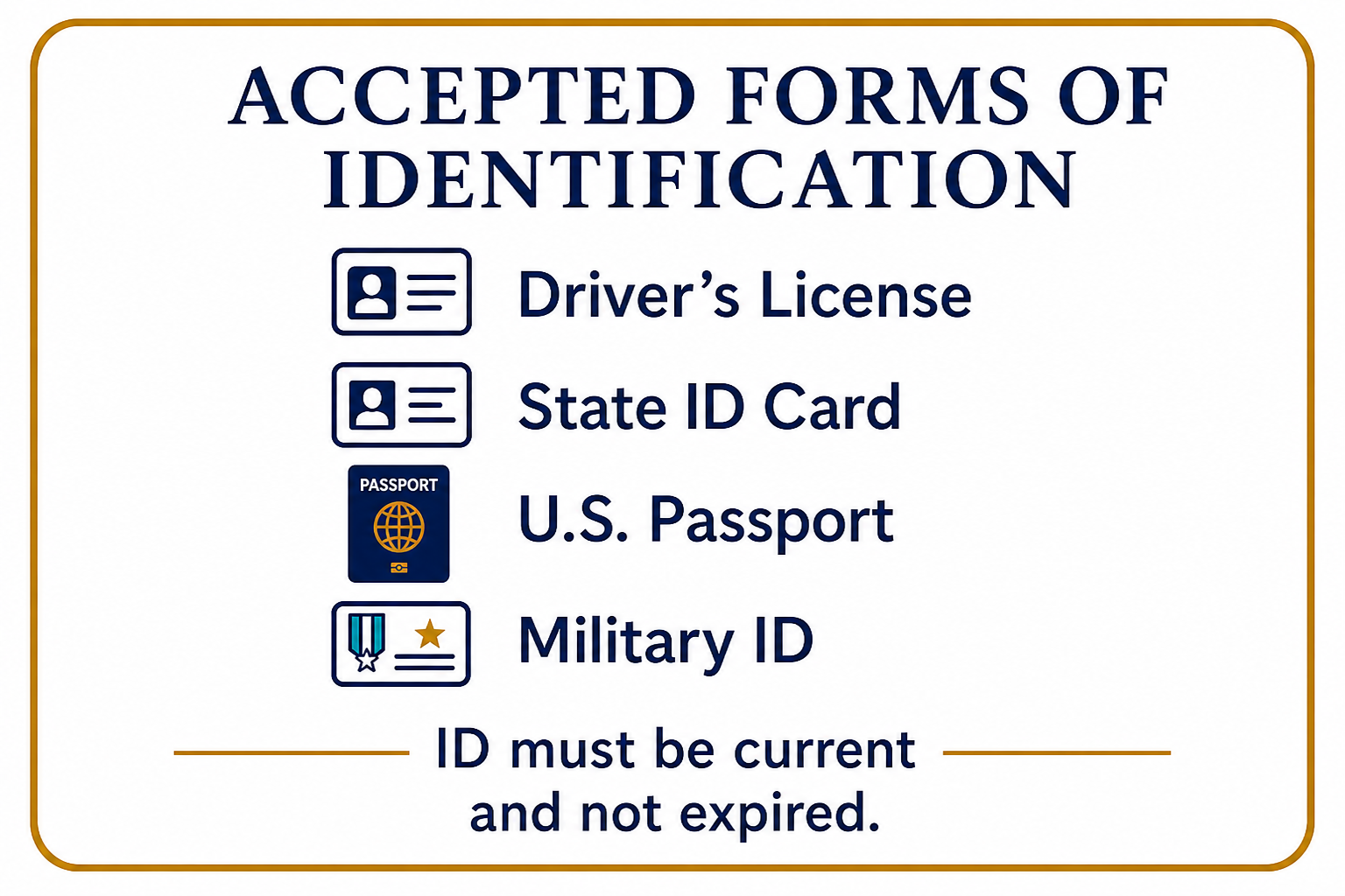 A sign listing accepted forms of identification including driver's license, state ID card, U.S. passport, and military ID, with notes that IDs must be current and not expired.
