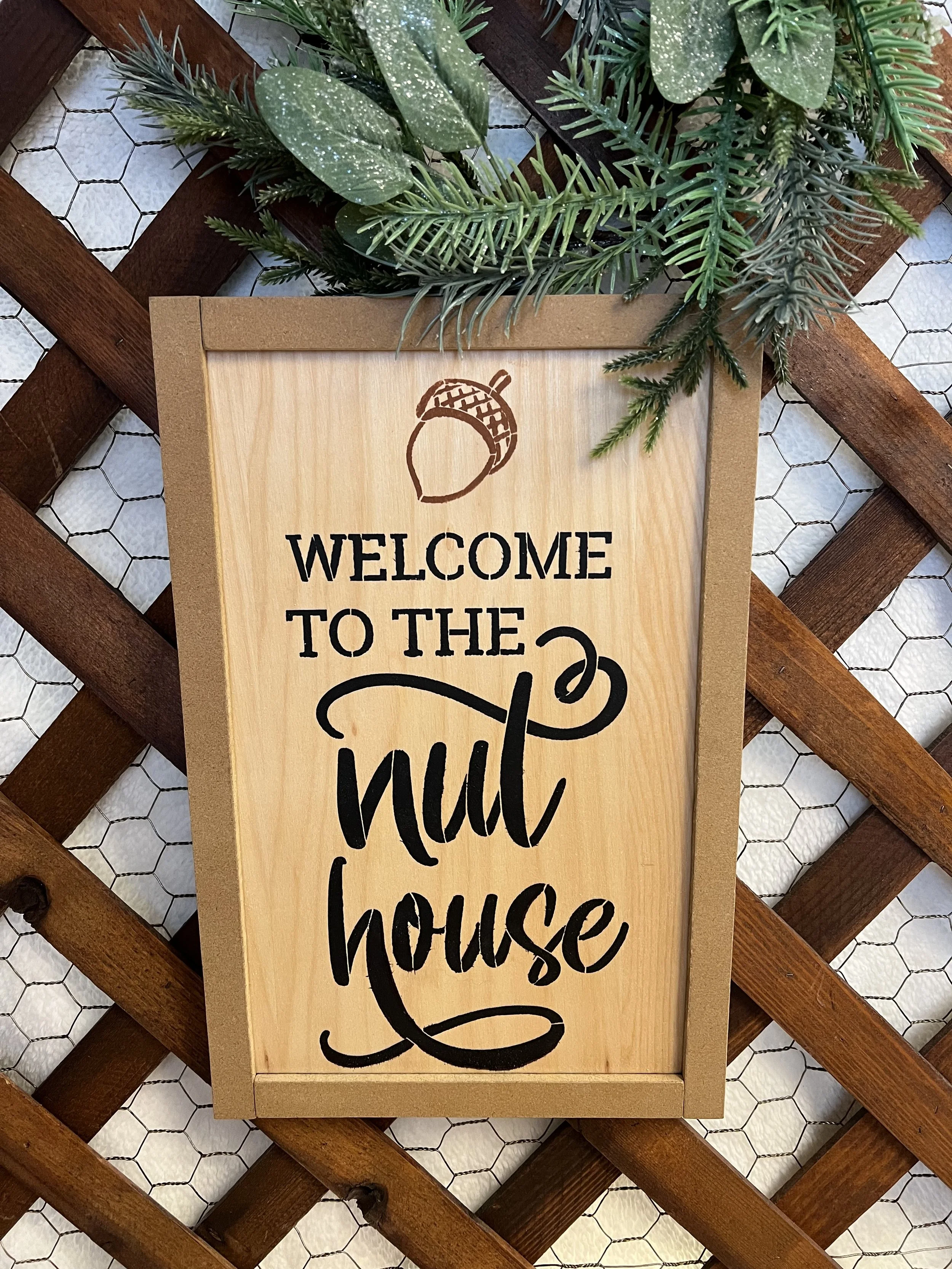 Welcome to the nut house.jpeg