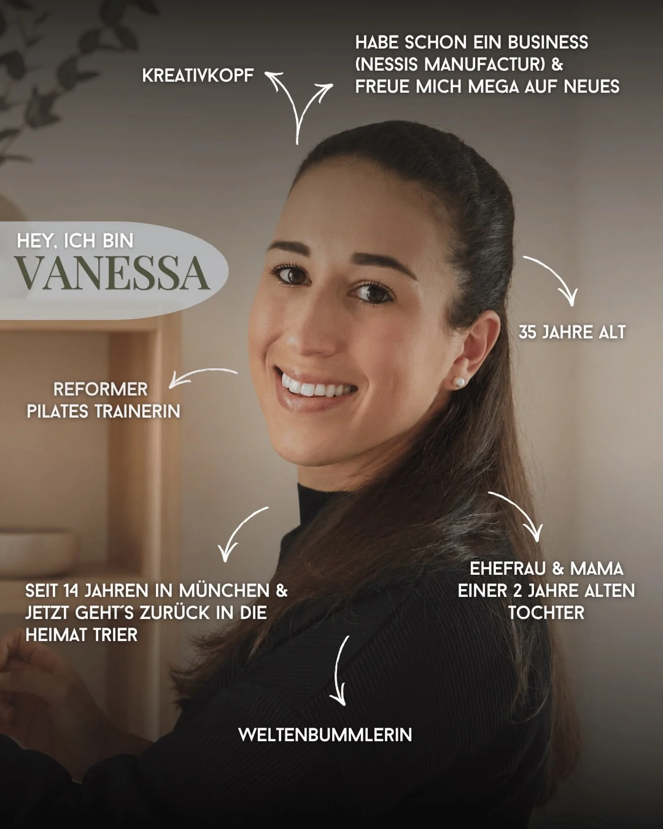 Hi, ich bin Vanessa &ndash; the face behind STUDIO NOU. 🤍

Nach 14 Jahren M&uuml;nchen geht&rsquo;s zusammen mit meiner kleinen Familie zur&uuml;ck in die Heimat &ndash; mit einem ziemlich gro&szlig;en neuen Kapitel im Gep&auml;ck: Studio Nou.

Ein 