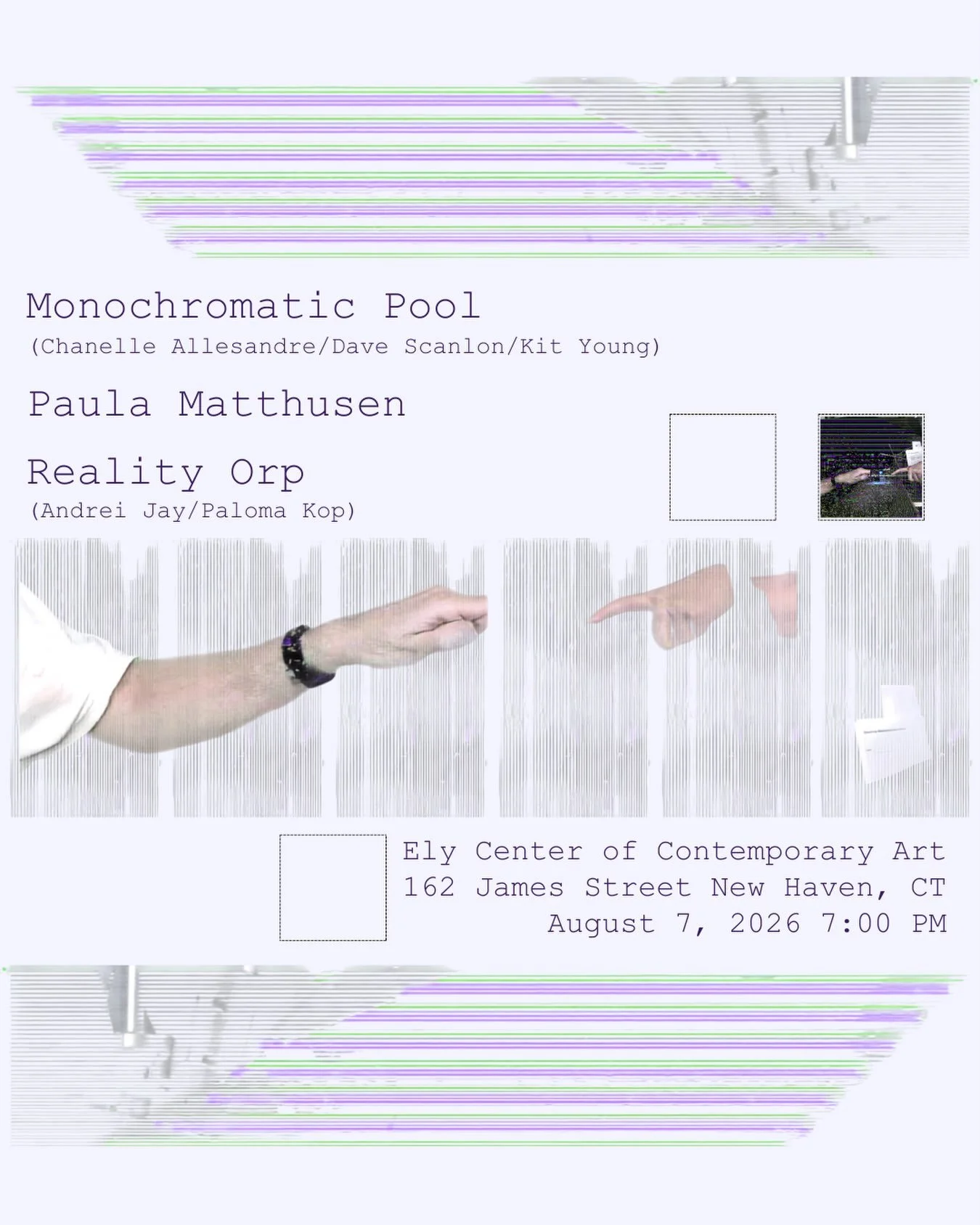 Come to the concert on August 7th, 2026 at 7:00 PM!
Held at the Ely Center of Contemporary Art,
162 James St, New Haven, CT.

Monochromatic Pool, multimedia trio featuring Chanelle Allesandre, Dave Scanlon, and Kit Young, presents "Quartz" 