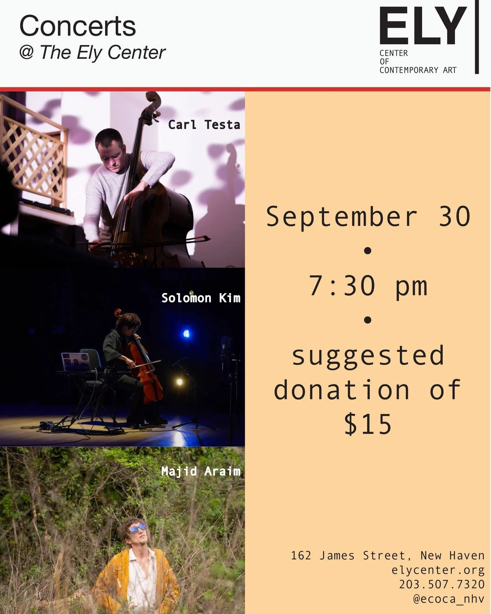 Join us Wed September 30 @7:30 for a concert at The Ely Center featuring:

Carl Testa [New Haven] 
bassist/composer

Solomon Kim [Middletown]
cellist/composer

Majid Araim [Atlanta, GA]
multi-instrumentalist, composer, educator, curator, visual artis