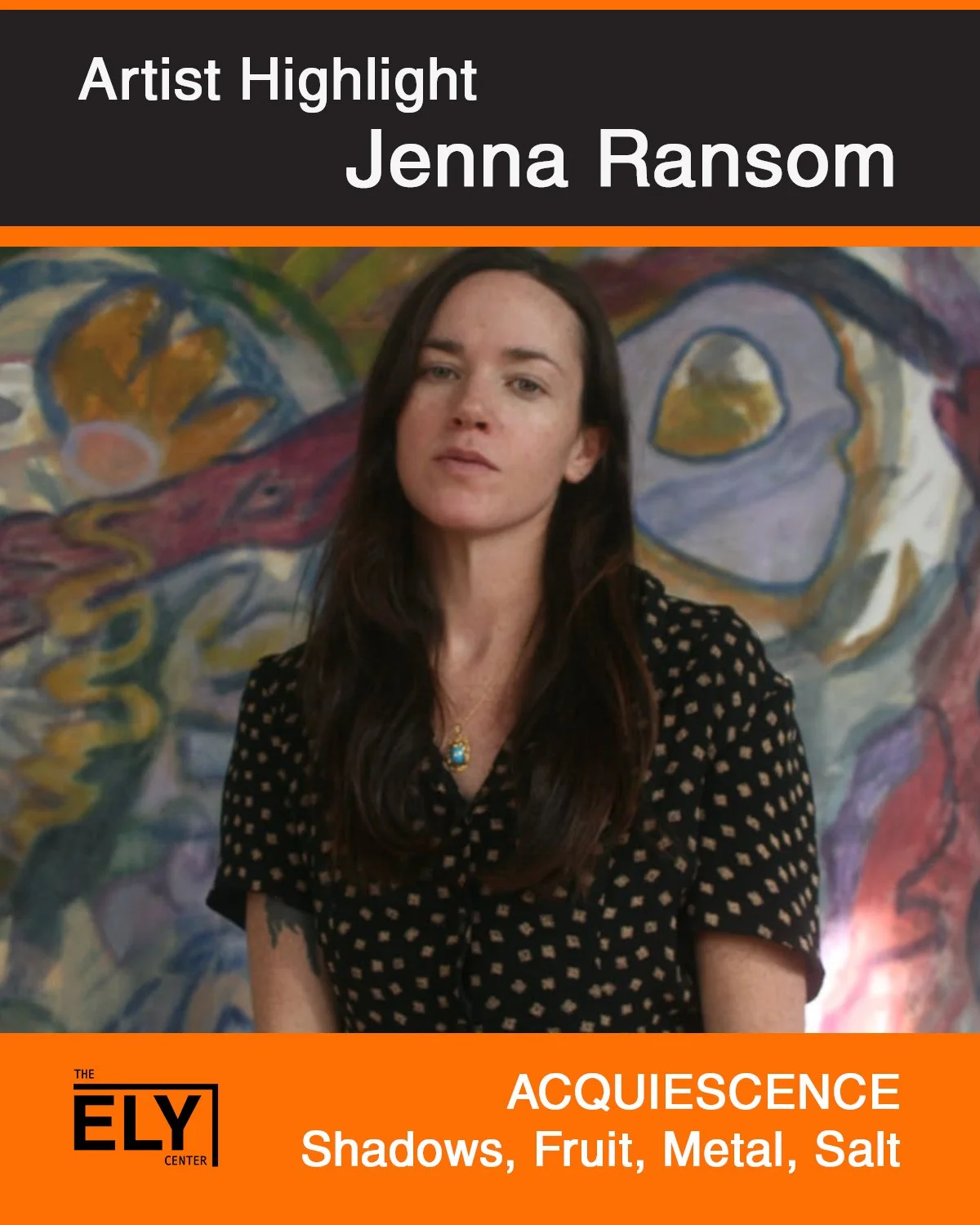 Jenna Ransom @iamjennaransom 

��You can see Ransom&rsquo;s work in "Aquiescence- Shadows, Fruit, Metal, Salt" at the Ely Center's Project Space through October 4!��

www.jennaransom.com