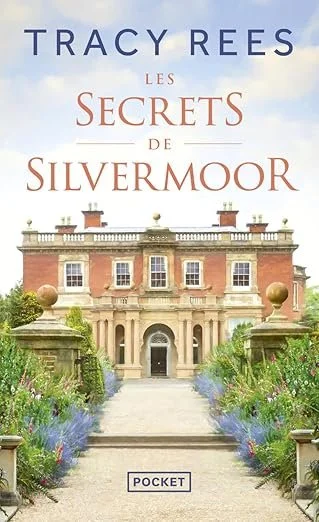 Les secrets de Silvermoor, Tracy Rees