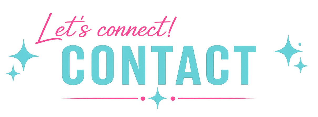 Colorful retro-style text reads "Let's connect! CONTACT" with sparkles and lines around it, in a neon aesthetic.
