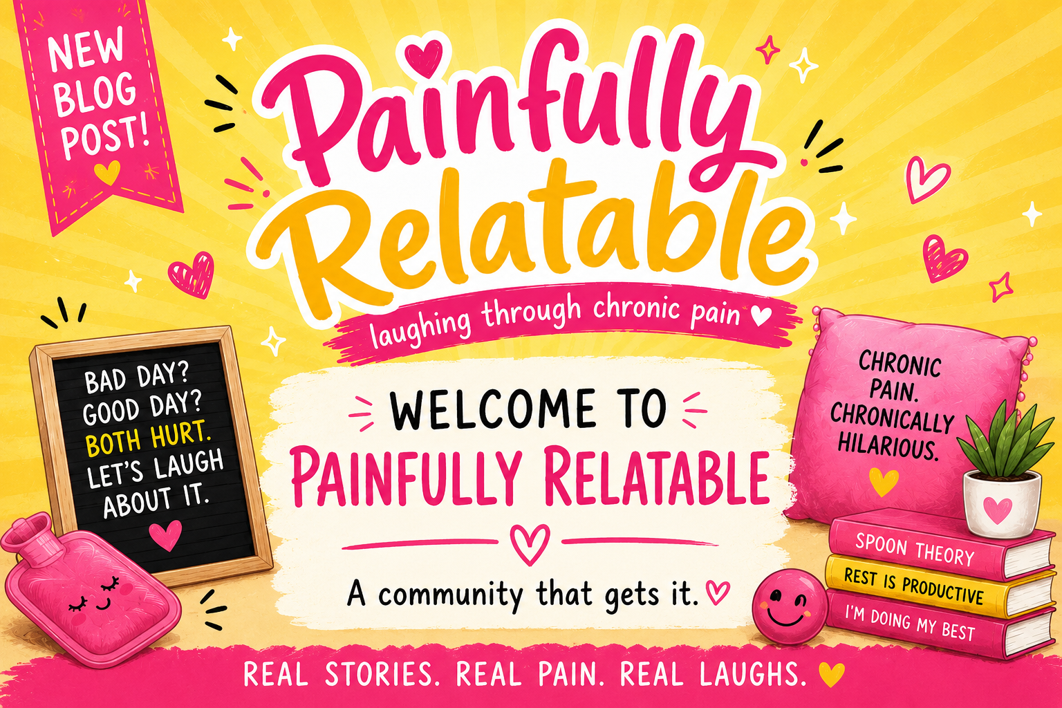 Welcome to Painfully Relatable 