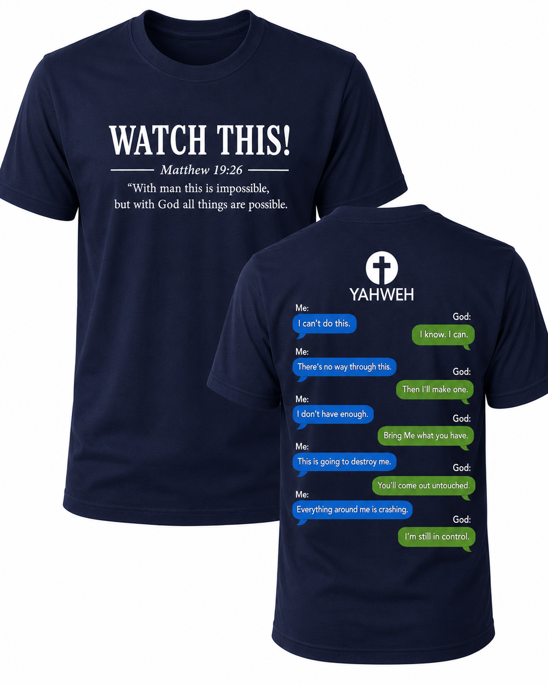 Navy Christian T-shirt featuring the "Watch This!" design inspired by Matthew 19:26, reminding believers that with God all things are possible.