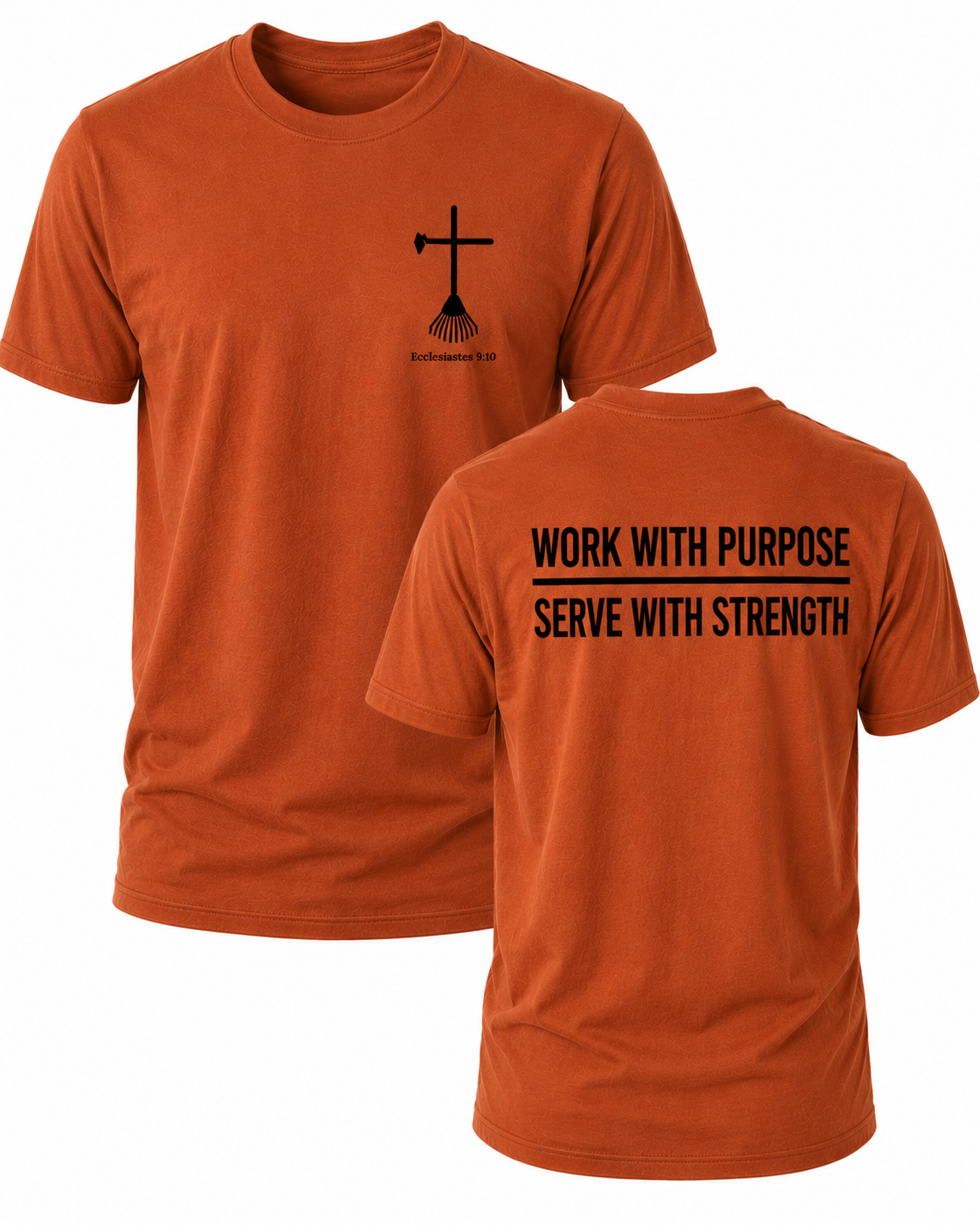Rust Christian T-shirt featuring the "Work with Purpose. Serve with Strength." design inspired by Colossians 3:23, encouraging believers to work wholeheartedly for the Lord in every task.