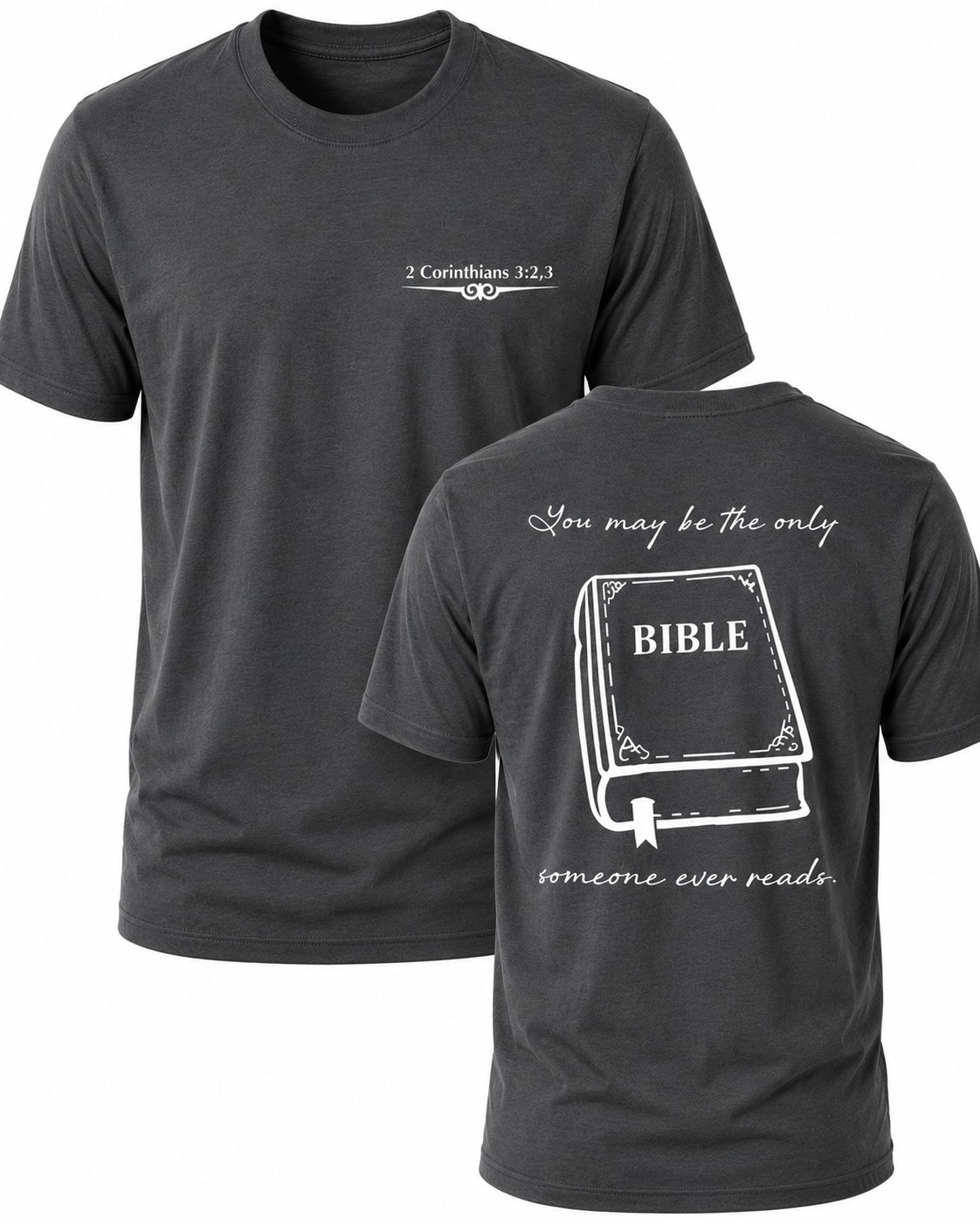 Dark Gray Christian T-shirt featuring "The Only Bible" design inspired by 2 Corinthians 3:2–3, reminding believers to live as a faithful witness that others can see every day.