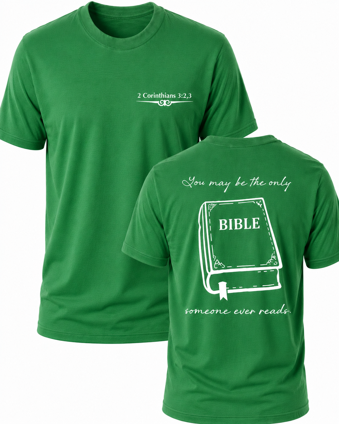 Green Christian T-shirt featuring "The Only Bible" design inspired by 2 Corinthians 3:2–3, reminding believers to live as a faithful witness that others can see every day.