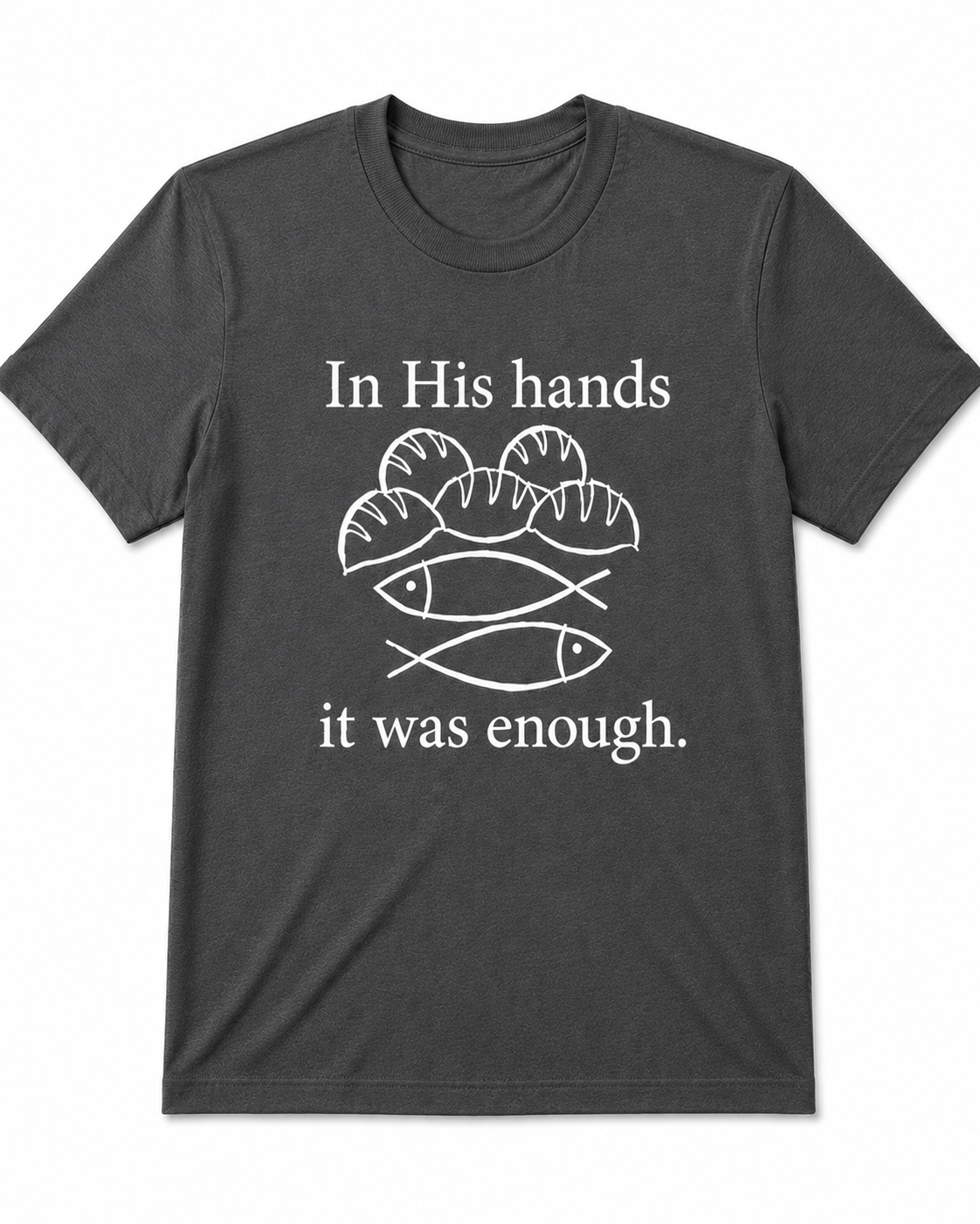 Dark Gray Christian T-shirt featuring the "Fishes & Loaves" design inspired by Matthew 14:13–21, reminding believers that Jesus can multiply even the smallest offering for His glory.