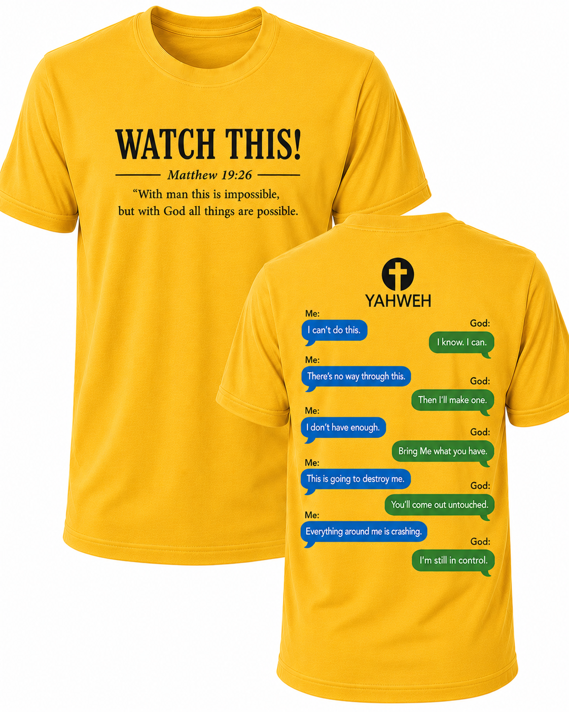 Yellow Christian T-shirt featuring the "Watch This!" design inspired by Matthew 19:26, reminding believers that with God all things are possible.