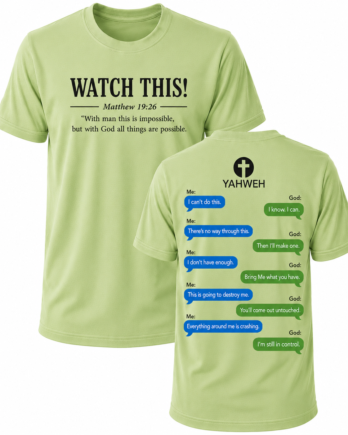 Light Green Christian T-shirt featuring the "Watch This!" design inspired by Matthew 19:26, reminding believers that with God all things are possible.