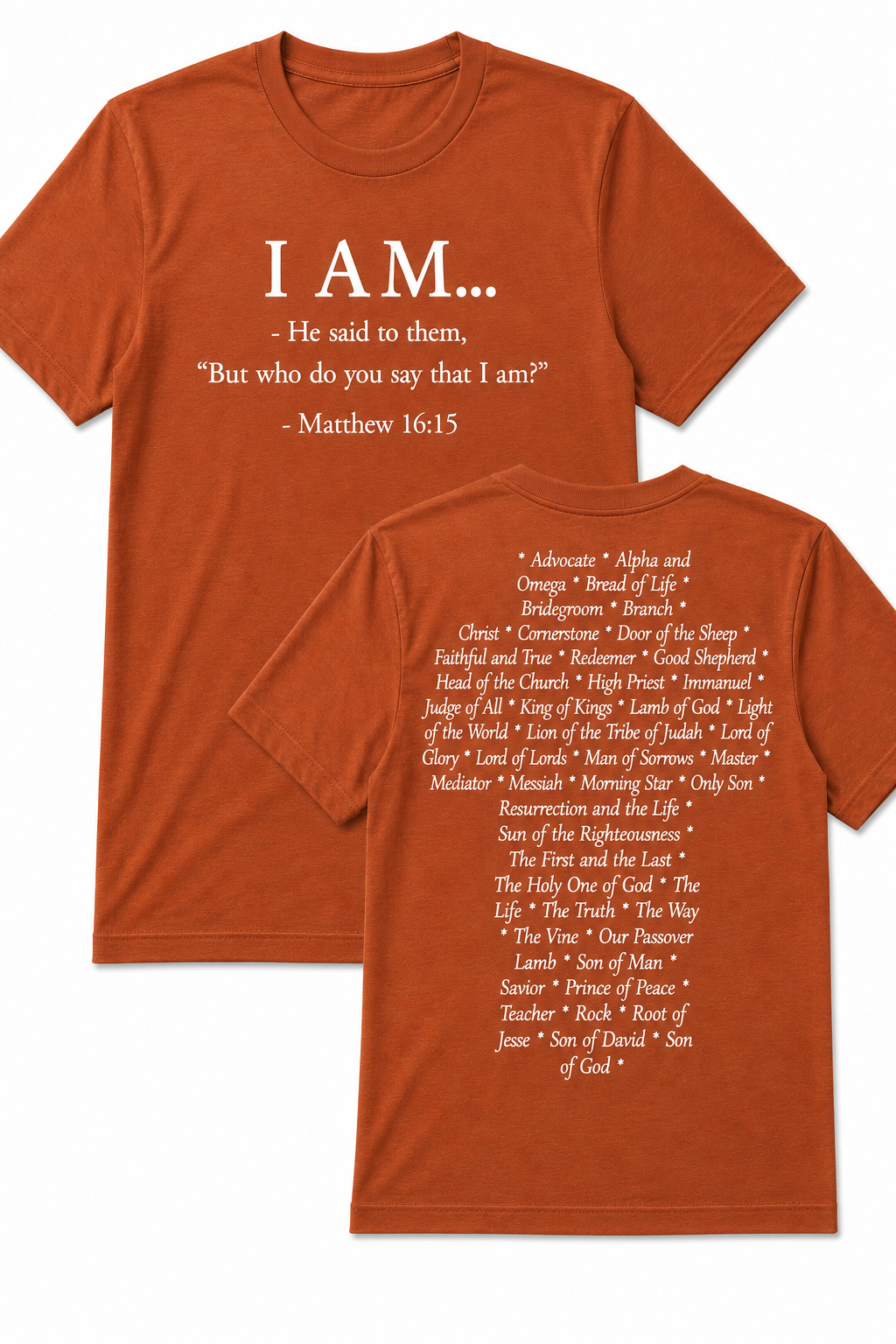 Rust Christian T-shirt featuring the "I AM" design inspired by Matthew 16:15, displaying the names and attributes of Jesus Christ in the shape of a cross.