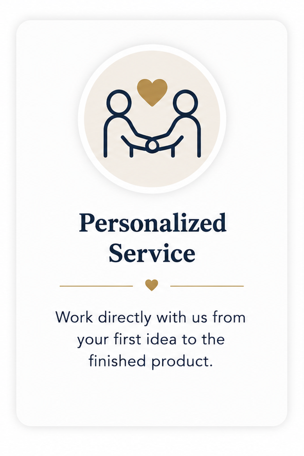 Personalized Service card highlighting one-on-one guidance from your first idea to the finished product.