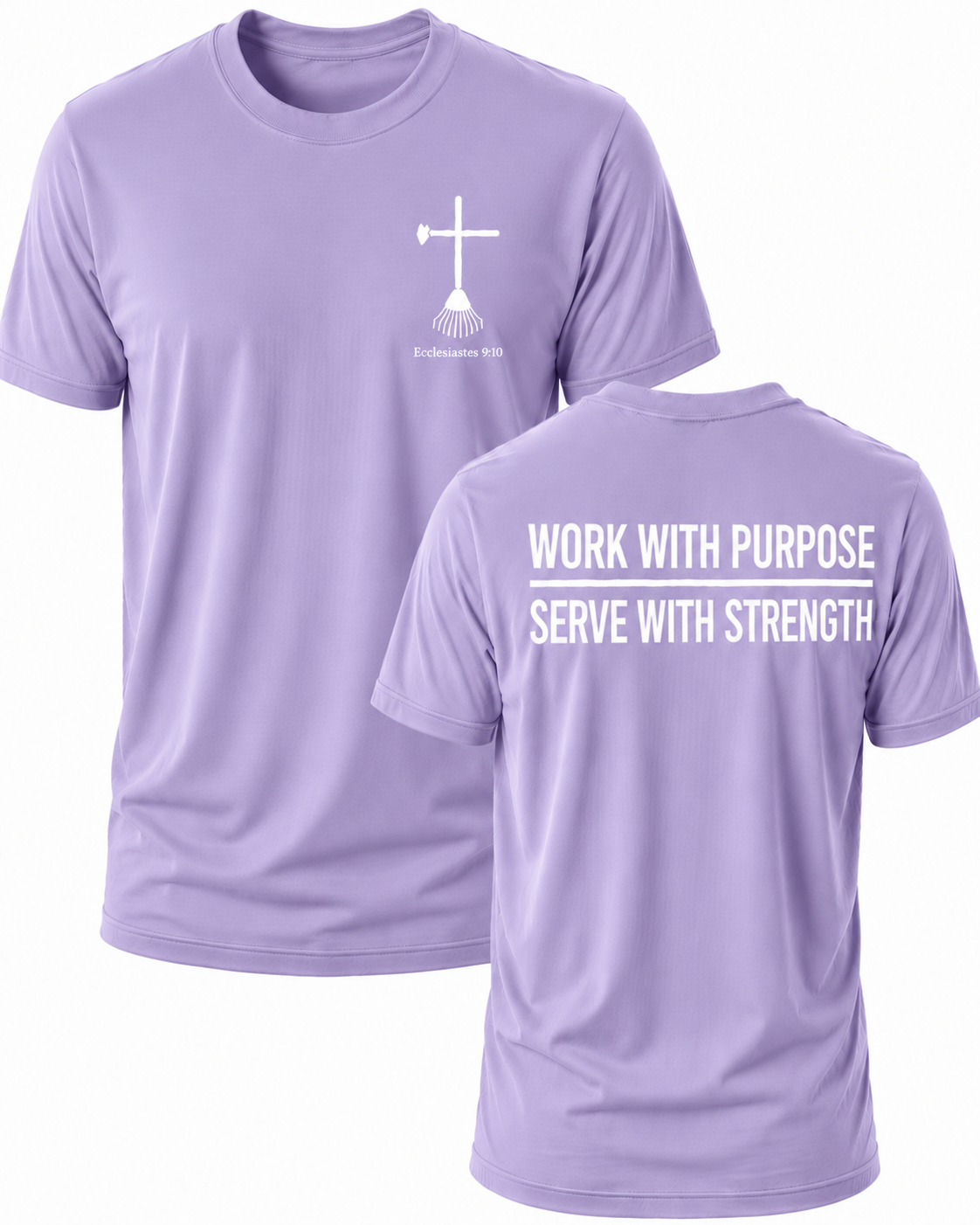 Light Purple Christian T-shirt featuring the "Work with Purpose. Serve with Strength." design inspired by Colossians 3:23, encouraging believers to work wholeheartedly for the Lord in every task.
