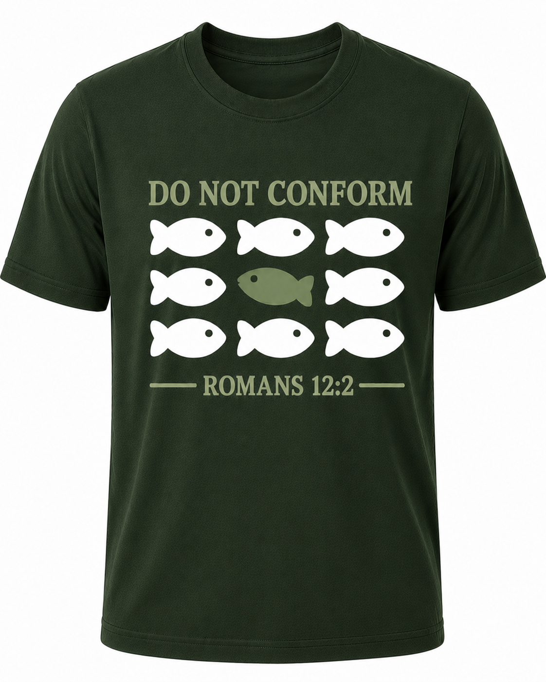 Dark Green Christian T-shirt featuring the "Do Not Conform" design inspired by Romans 12:2, encouraging believers to stand apart from the world and be transformed by the renewing of their minds.