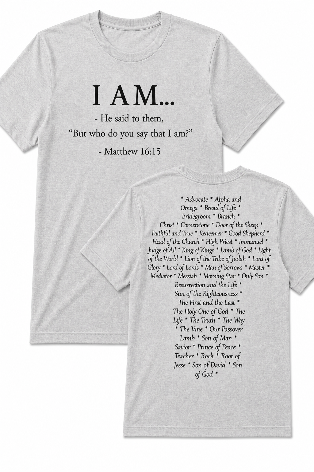 Light Gray Christian T-shirt featuring the "I AM" design inspired by Matthew 16:15, displaying the names and attributes of Jesus Christ in the shape of a cross.