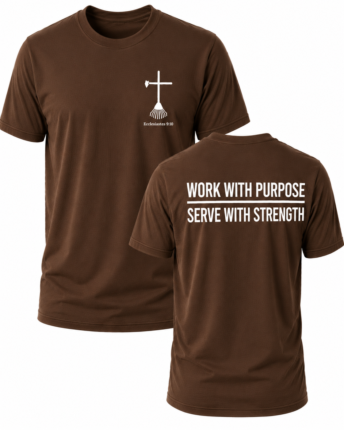 Dark Brown Christian T-shirt featuring the "Work with Purpose. Serve with Strength." design inspired by Colossians 3:23, encouraging believers to work wholeheartedly for the Lord in every task.