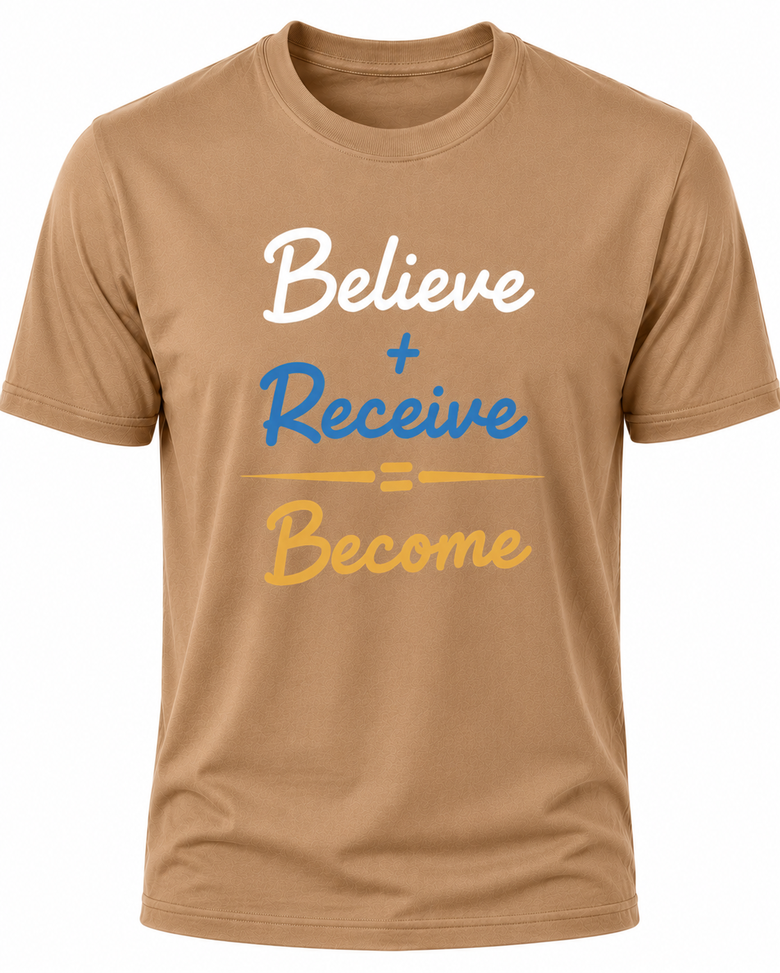 Light Brown Christian T-shirt featuring the "Believe. Receive. Become." design inspired by Scripture, encouraging believers to trust God's promises and grow in their faith.