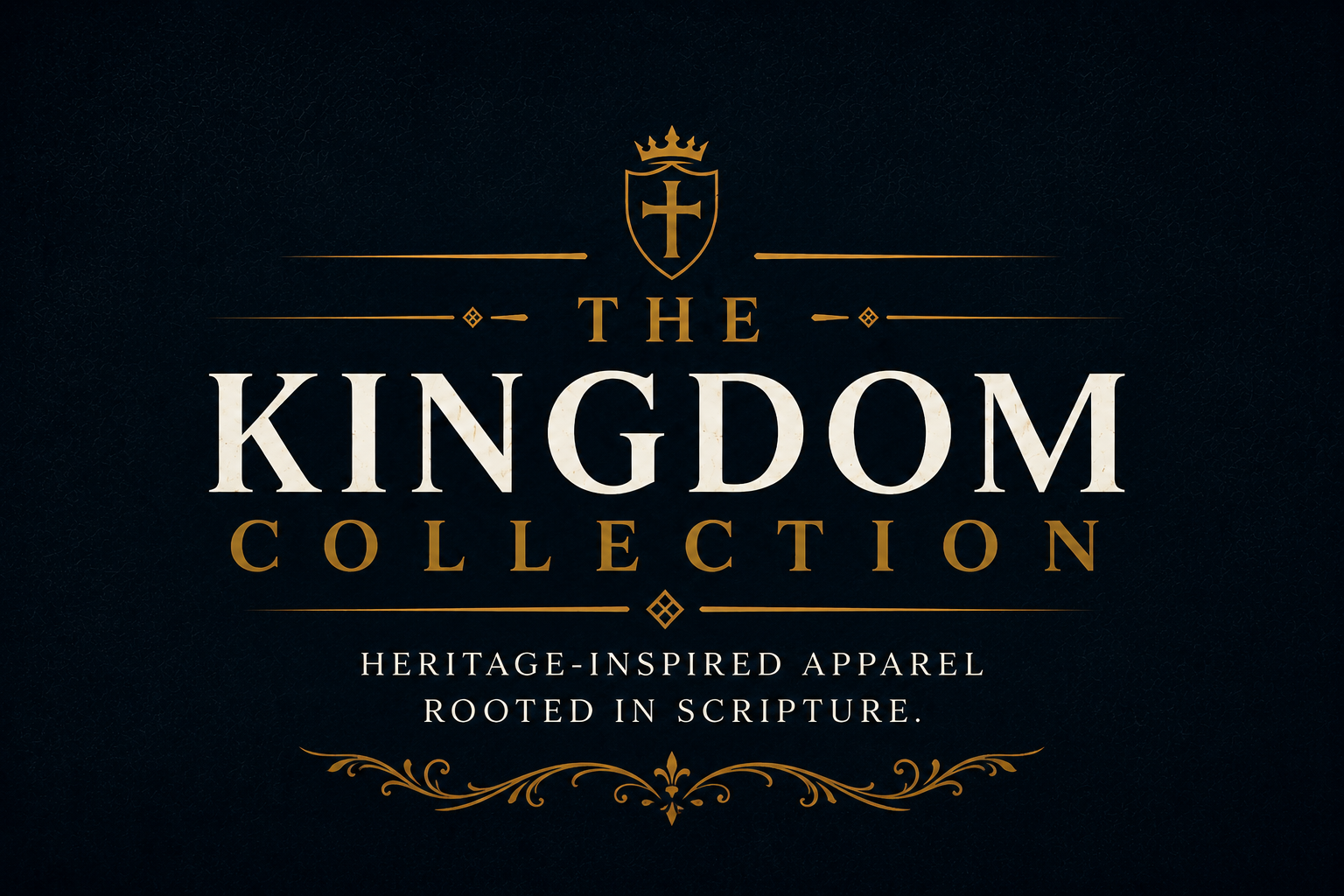 Banner for The Kingdom Collection featuring heritage-inspired Christian T-shirt designs rooted in Scripture.