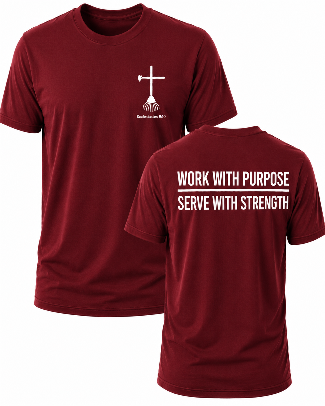 Dark Red Christian T-shirt featuring the "Work with Purpose. Serve with Strength." design inspired by Colossians 3:23, encouraging believers to work wholeheartedly for the Lord in every task.