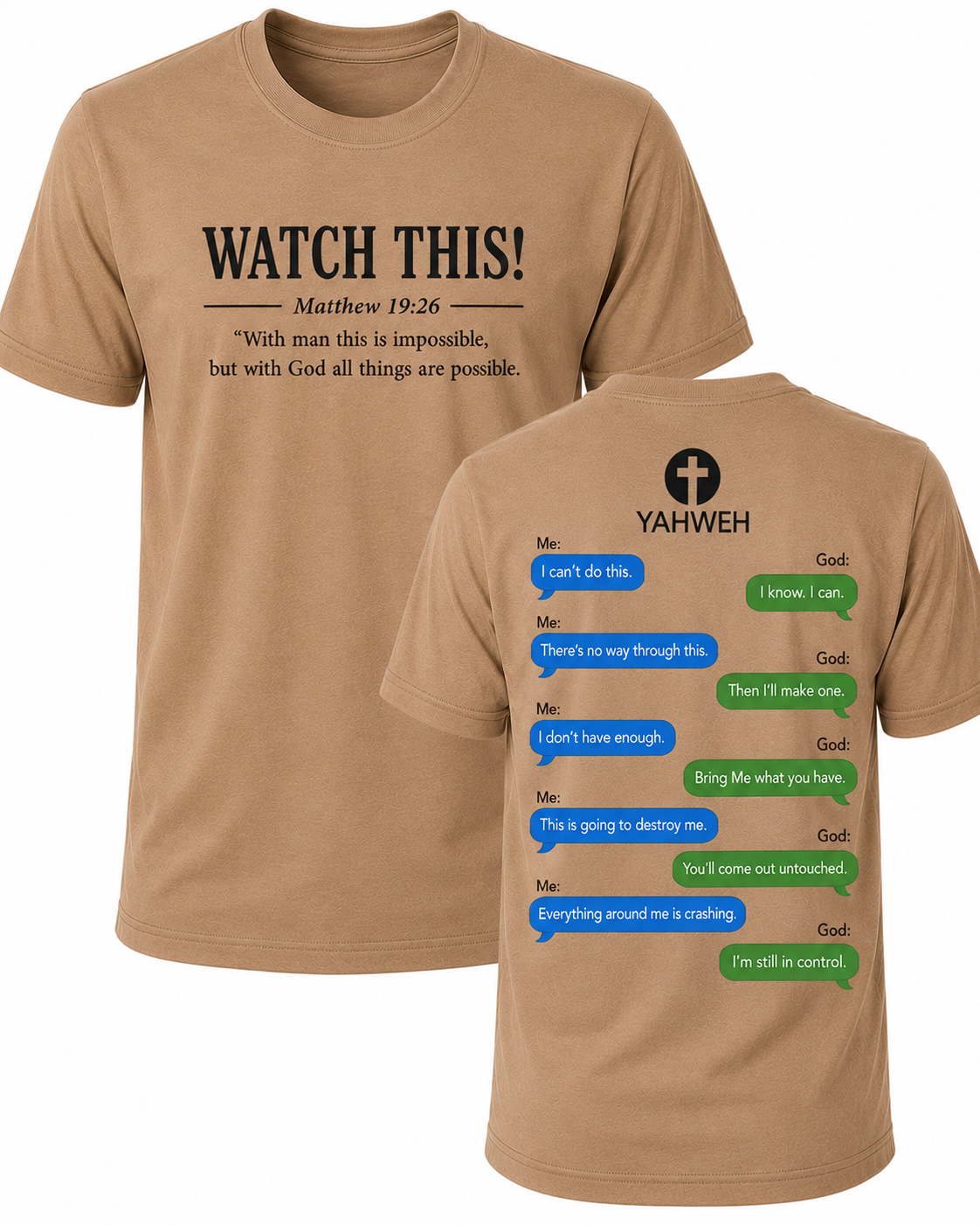 Light Brown Christian T-shirt featuring the "Watch This!" design inspired by Matthew 19:26, reminding believers that with God all things are possible.