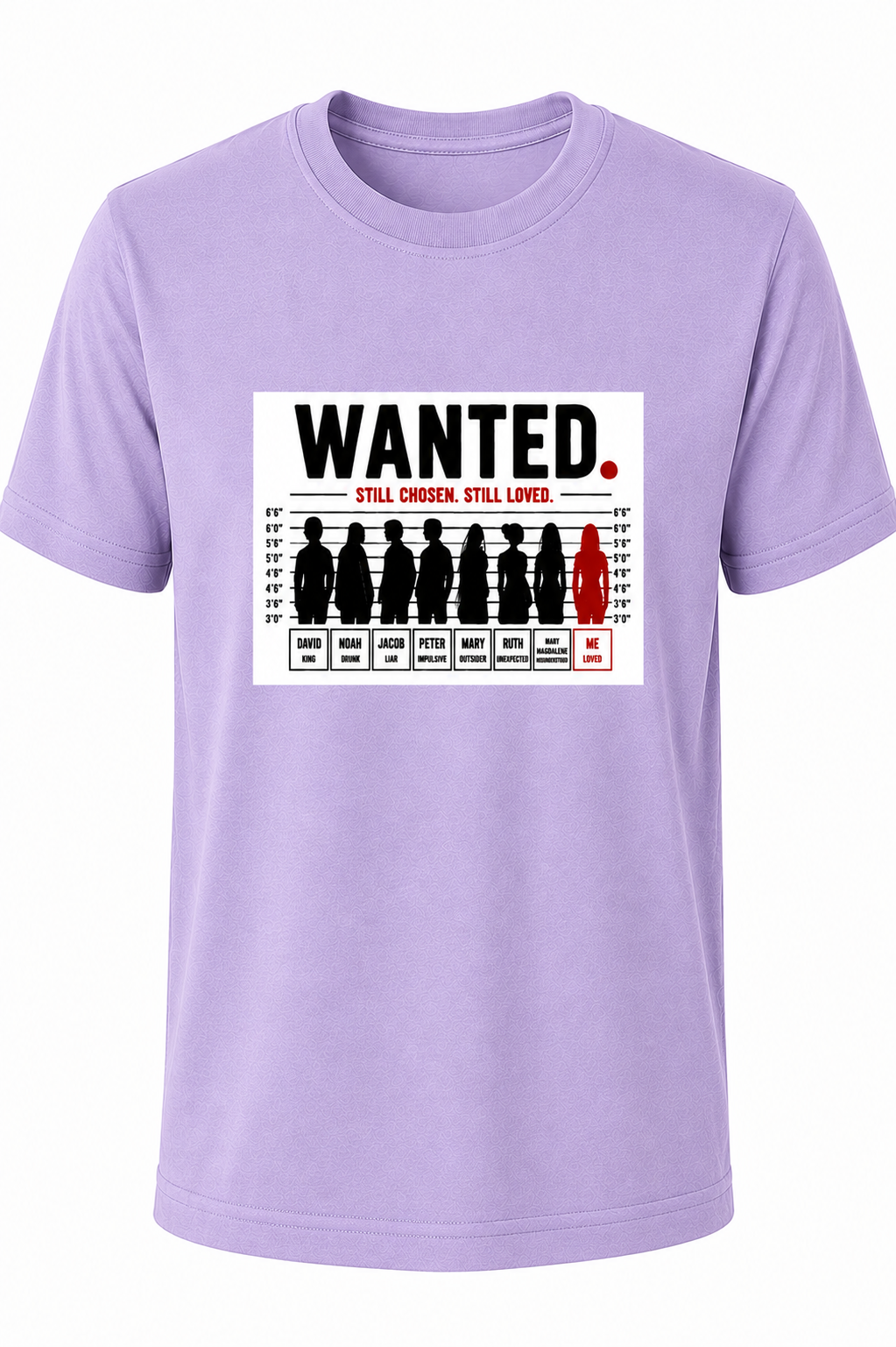 Light Purple WANTED. Still Chosen. Still Loved. Christian T-shirt featuring a mugshot-inspired graphic reminding us that God chooses imperfect people.