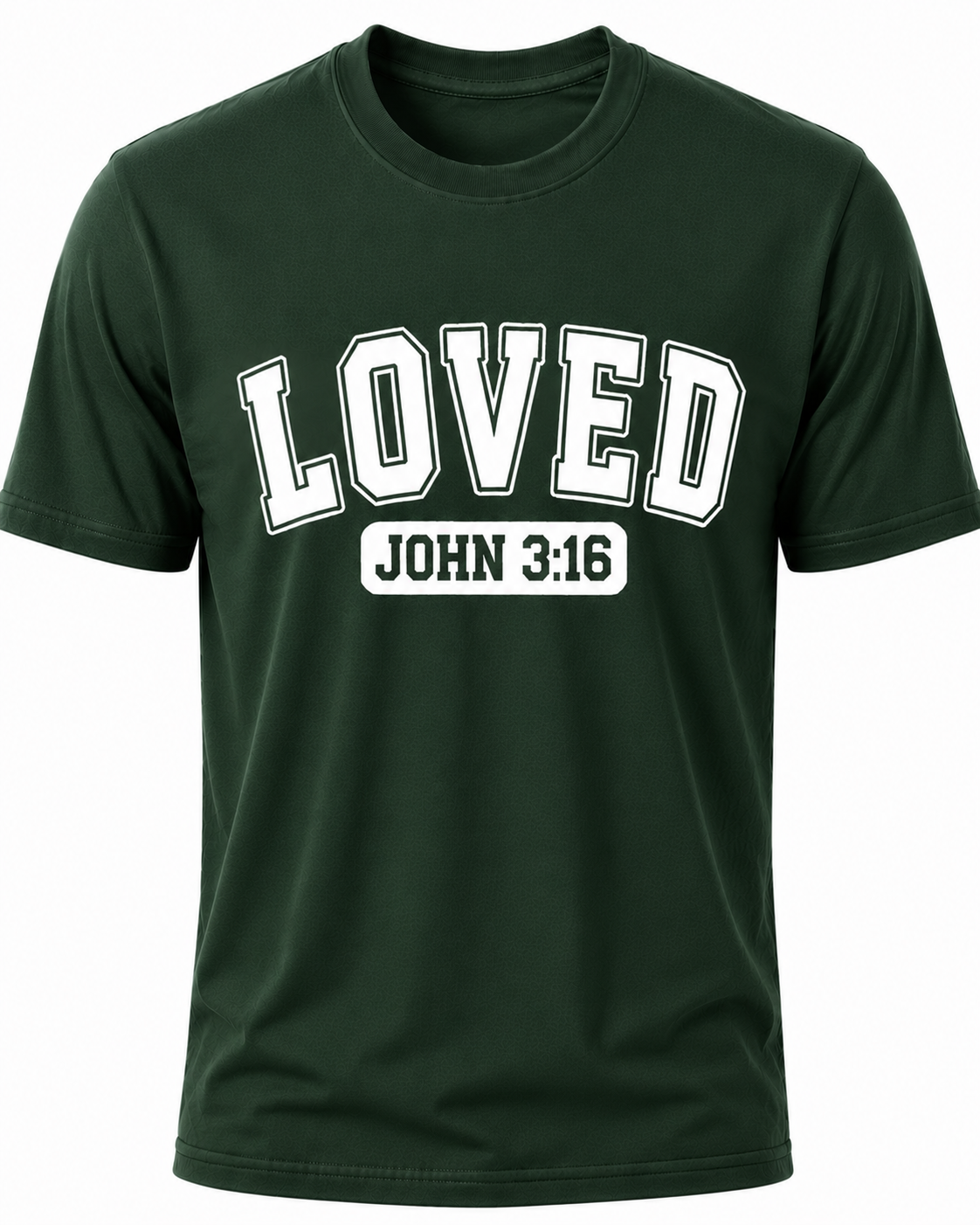 Dark Green Christian T-shirt featuring the "LOVED" design inspired by John 3:16, reminding believers that God's love was demonstrated through the gift of His Son, Jesus Christ.
