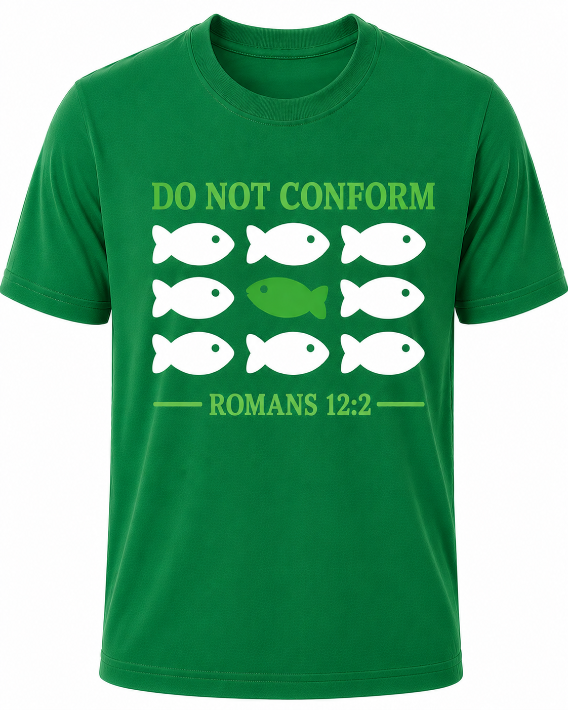 Green Christian T-shirt featuring the "Do Not Conform" design inspired by Romans 12:2, encouraging believers to stand apart from the world and be transformed by the renewing of their minds.