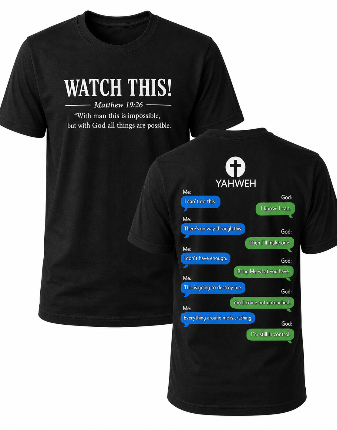 Black Christian T-shirt featuring the "Watch This!" design inspired by Matthew 19:26, reminding believers that with God all things are possible.