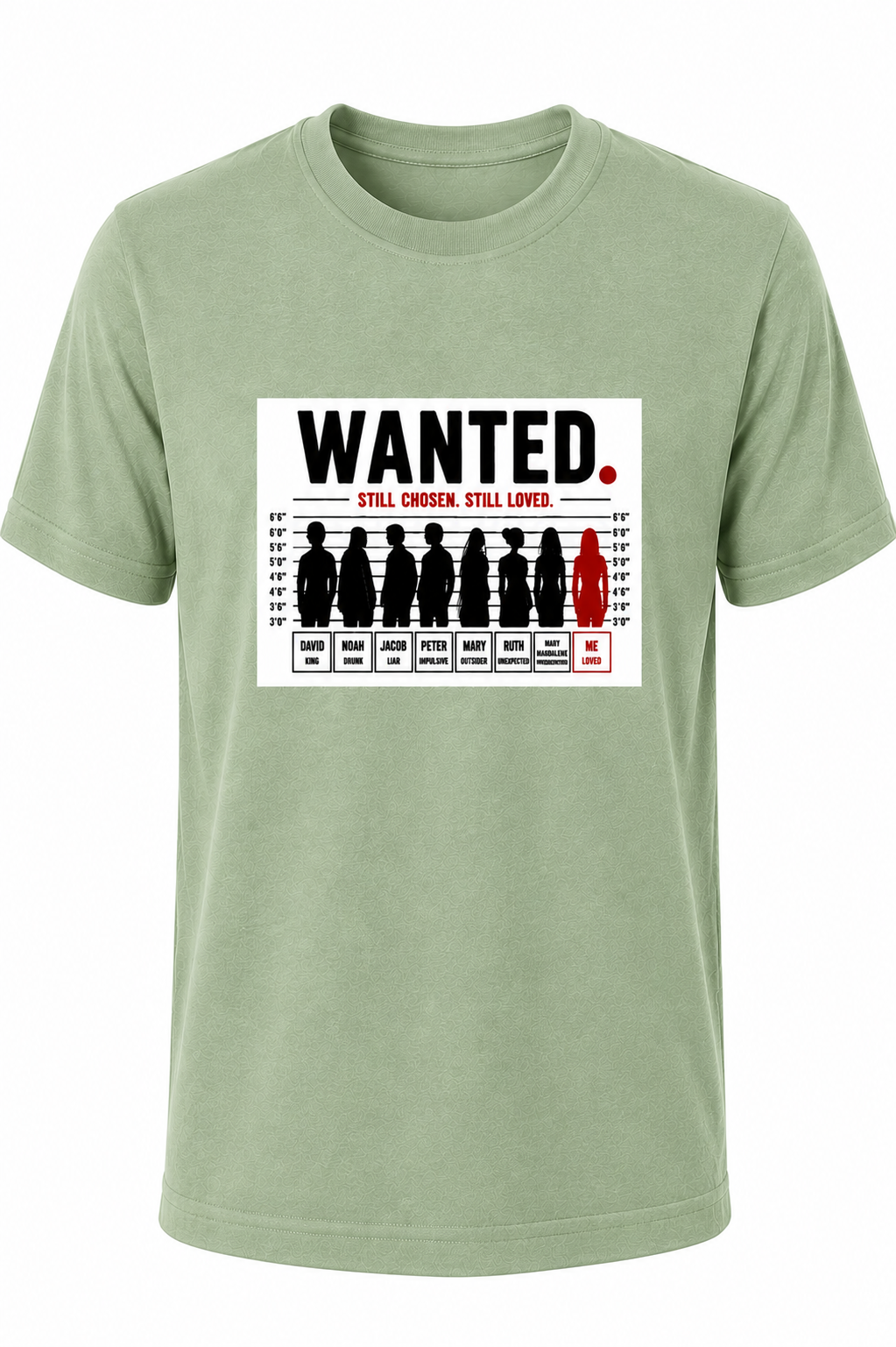 Light Green WANTED. Still Chosen. Still Loved. Christian T-shirt featuring a mugshot-inspired graphic reminding us that God chooses imperfect people.