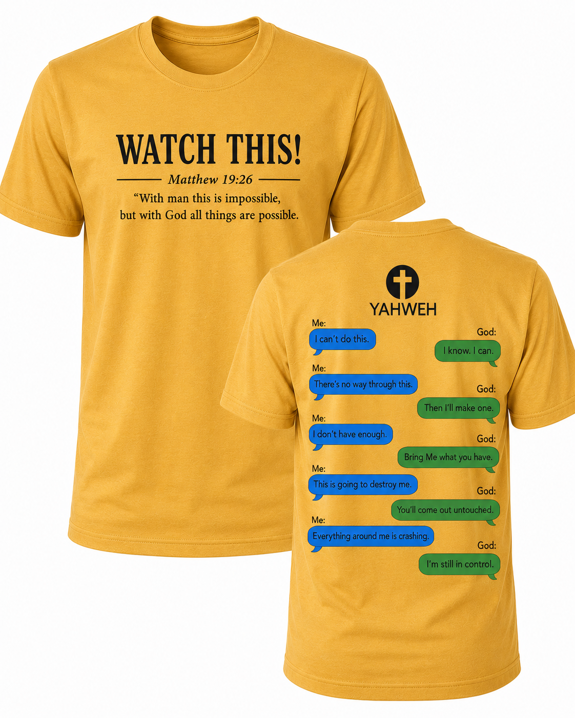 Mustard Christian T-shirt featuring the "Watch This!" design inspired by Matthew 19:26, reminding believers that with God all things are possible.
