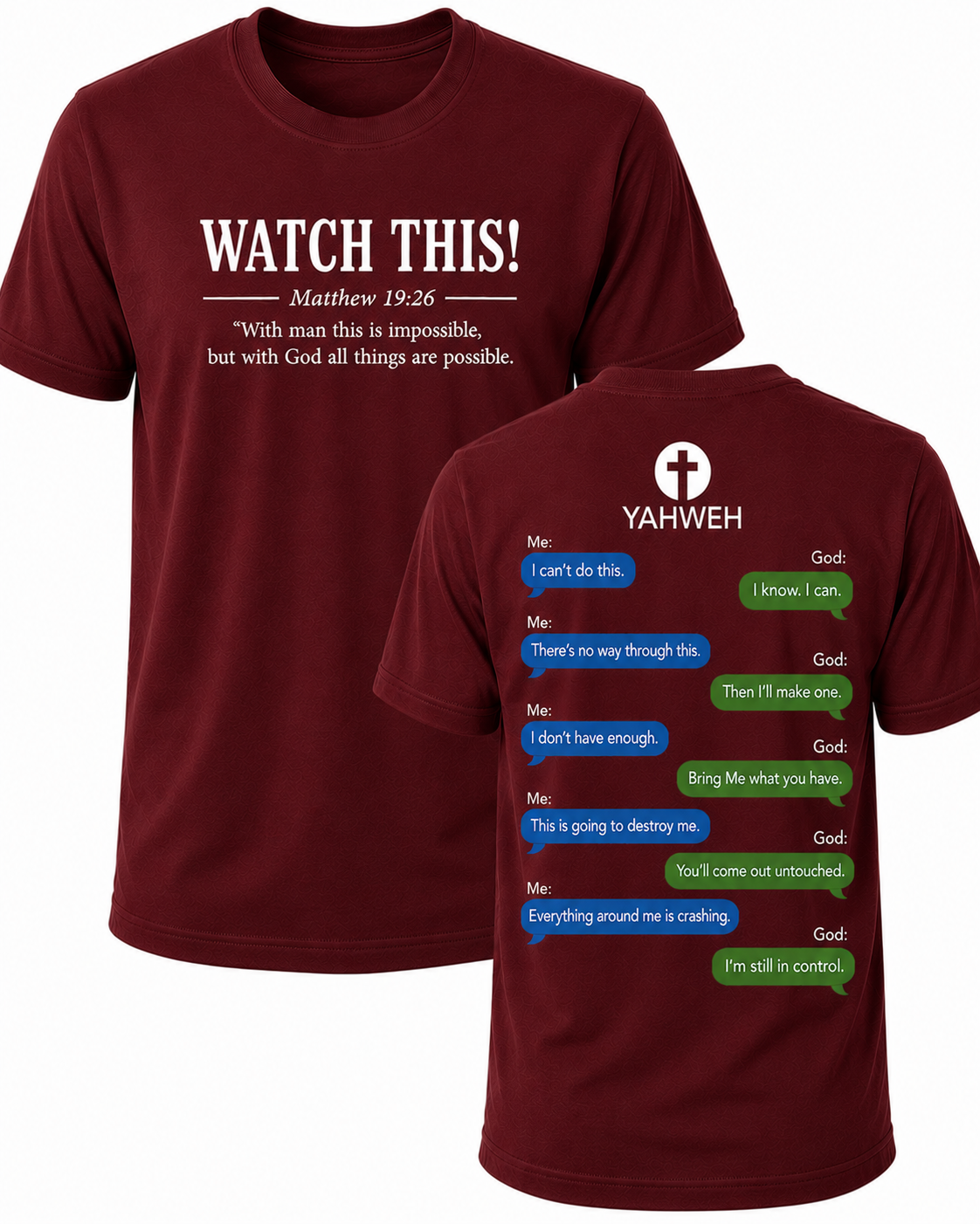 Dark Red Christian T-shirt featuring the "Watch This!" design inspired by Matthew 19:26, reminding believers that with God all things are possible.