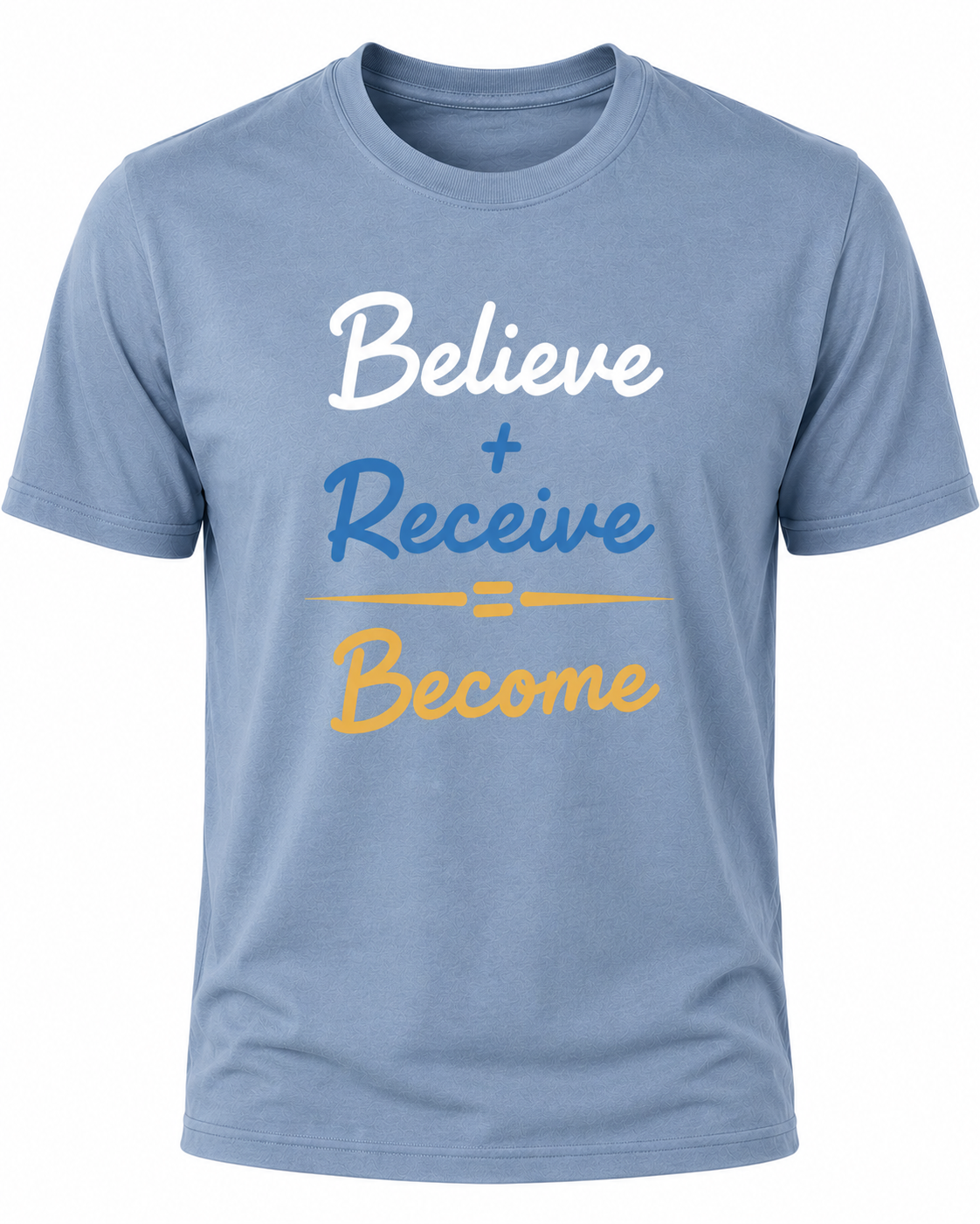Dusty Blue Christian T-shirt featuring the "Believe. Receive. Become." design inspired by Scripture, encouraging believers to trust God's promises and grow in their faith.