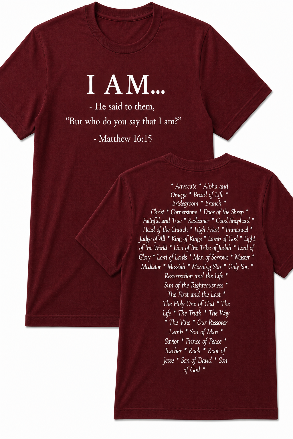 Dark Red Christian T-shirt featuring the "I AM" design inspired by Matthew 16:15, displaying the names and attributes of Jesus Christ in the shape of a cross.