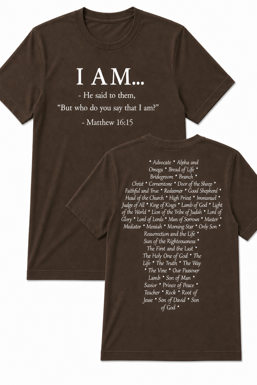 Dark Brown Christian T-shirt featuring the "I AM" design inspired by Matthew 16:15, displaying the names and attributes of Jesus Christ in the shape of a cross.