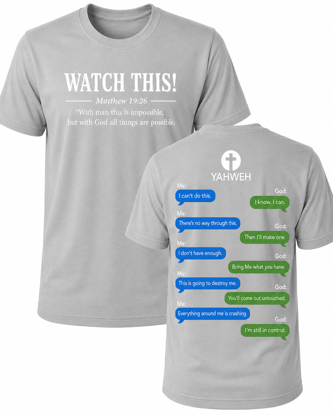 Light Gray Christian T-shirt featuring the "Watch This!" design inspired by Matthew 19:26, reminding believers that with God all things are possible.
