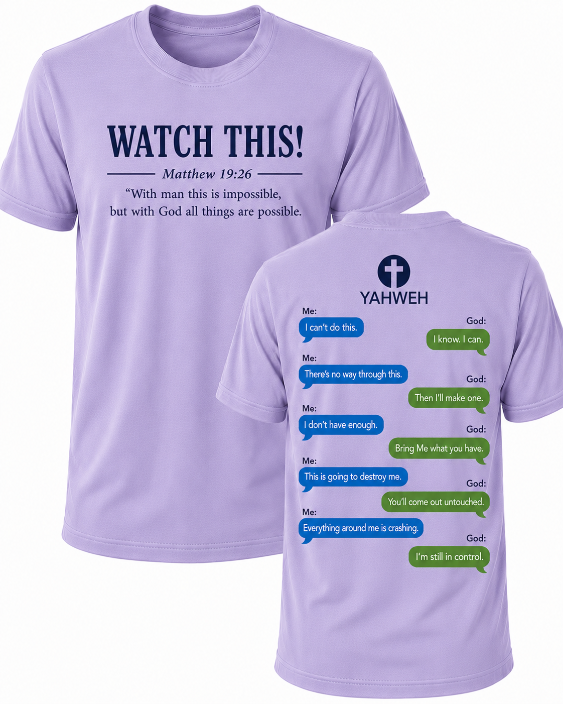 Light Purple Christian T-shirt featuring the "Watch This!" design inspired by Matthew 19:26, reminding believers that with God all things are possible.