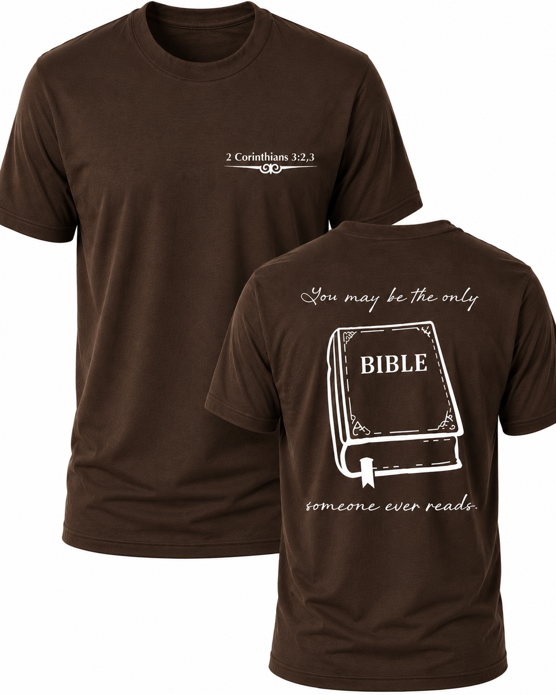 Dark Brown Christian T-shirt featuring "The Only Bible" design inspired by 2 Corinthians 3:2–3, reminding believers to live as a faithful witness that others can see every day.