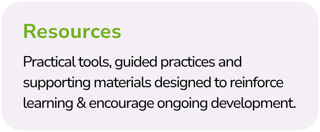 A section of a digital resource page with the heading 'Resources' in green, and a description about practical tools, guided practices, and supporting materials for learning and development.