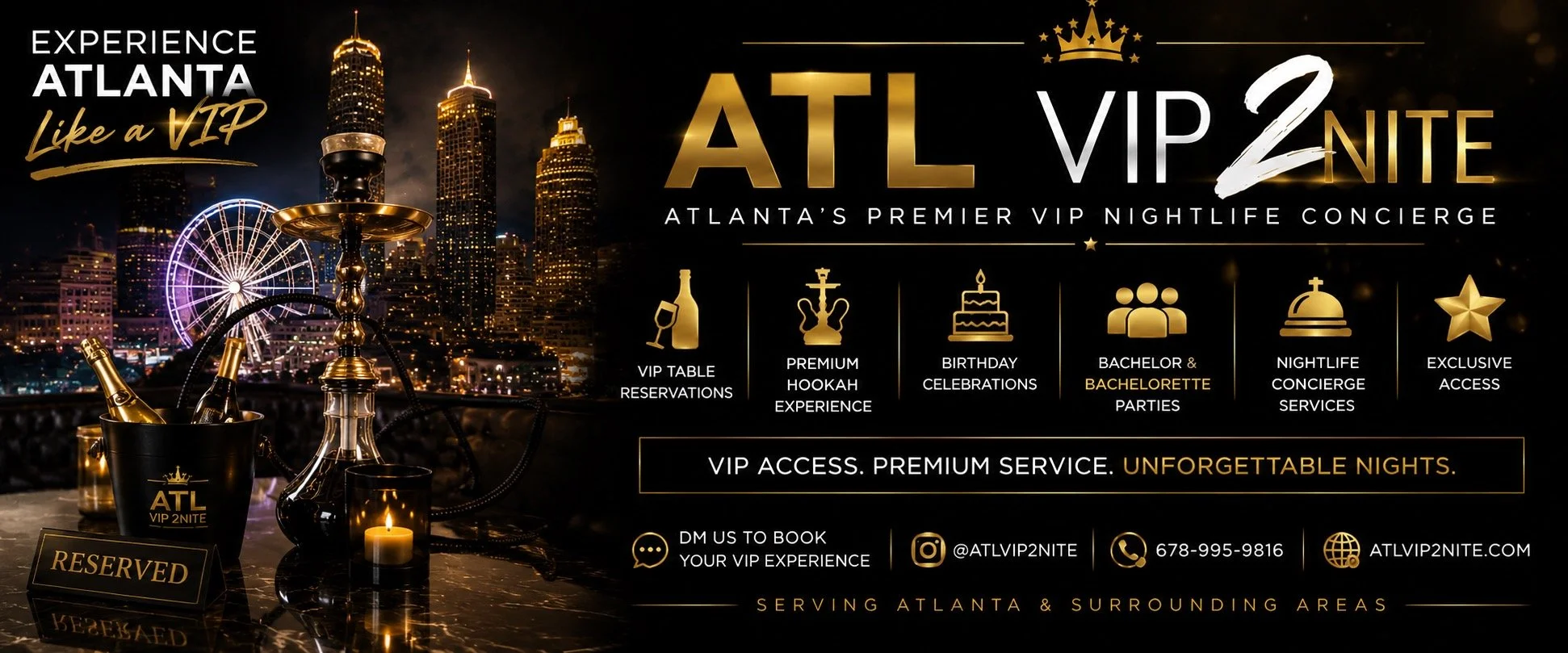 Promotional image for ATL VIP 2 Nite nightclub event. Features a night cityscape of Atlanta with illuminated skyscrapers and a Ferris wheel. Foreground shows a hookah, bottles in a bucket, a candle, and a "RESERVED" sign on a dark table. Text highlights VIP table reservations, premium hookah experience, birthday celebrations, bachelor and bachelorette parties, nightlife concierge services, exclusive access, and contact info.