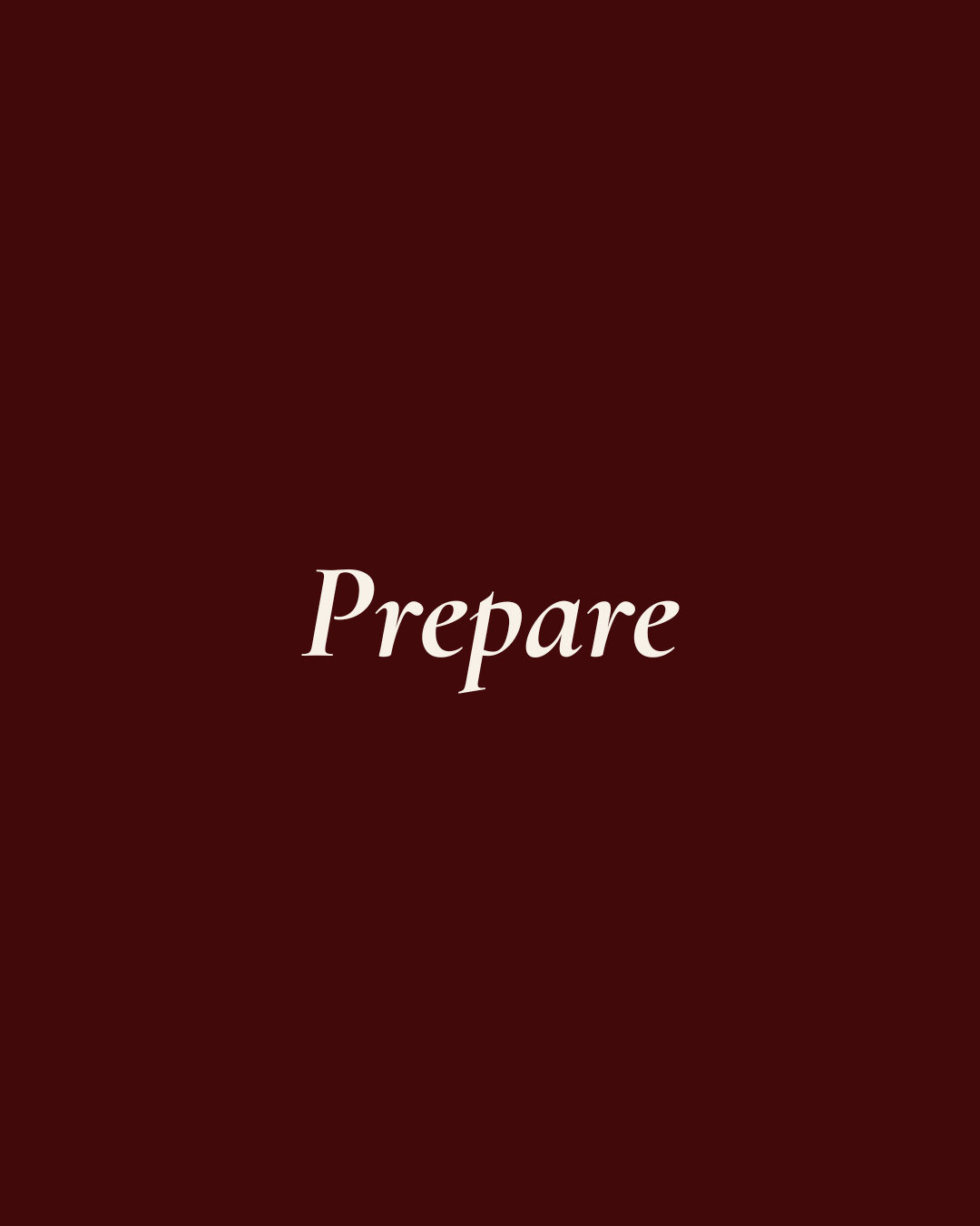 Prepare