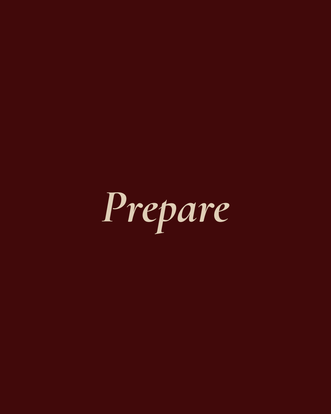 Prepare