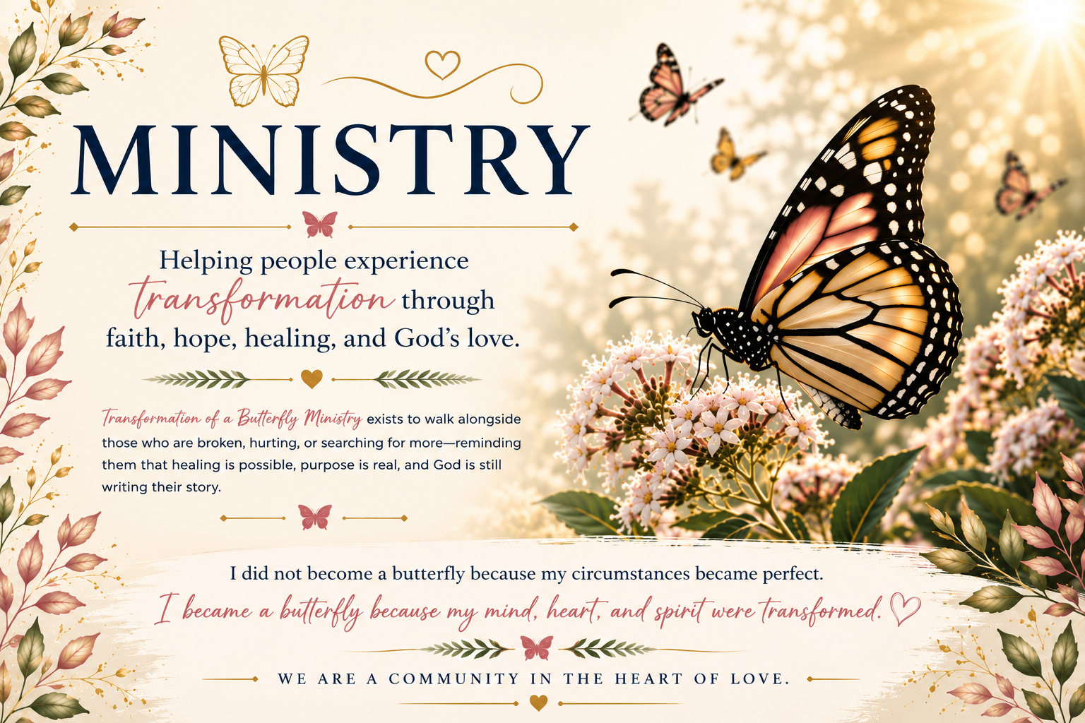 A decorative poster with a butterfly amidst flowers and butterflies in a garden setting, featuring the words 'Ministry' and inspirational text about transformation and healing.