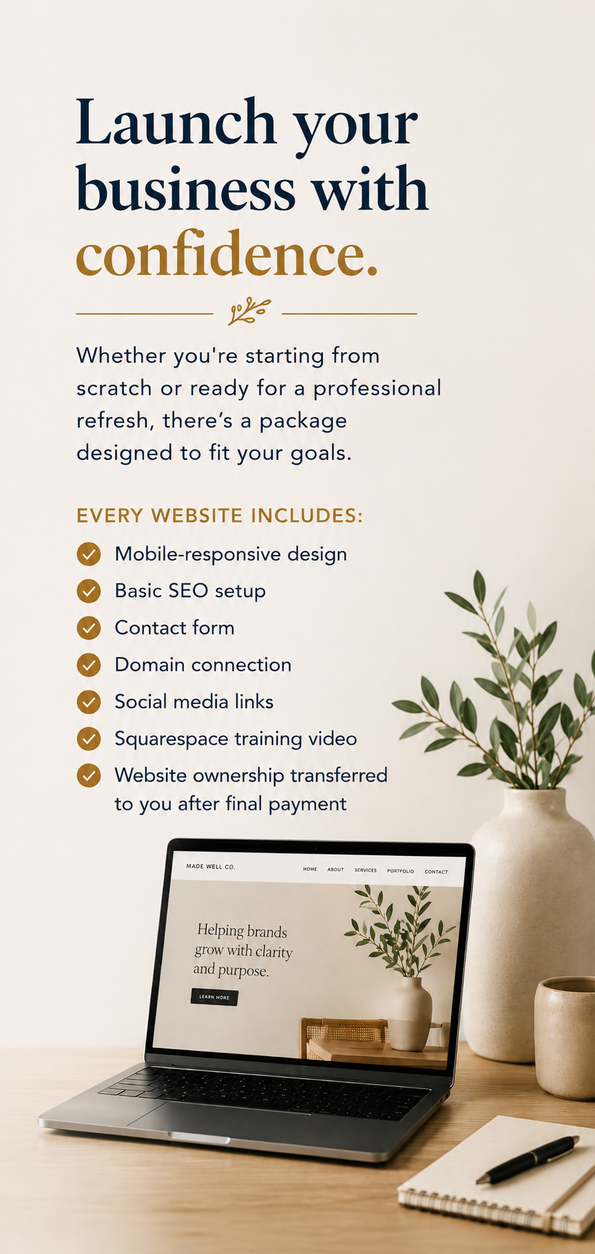 A promotional flyer offering website design packages with the headline 'Launch your business with confidence.' It lists features like mobile-responsive design, SEO setup, contact form, domain connection, social media links, Squarespace training video, and website ownership transfer. The flyer includes a photo of a laptop on a wooden desk displaying a website, with a vase of green leafy branches, a pen, and a notebook nearby.