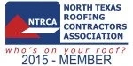 Logo of North Texas Roofing Contractors Association with text 'who's on your roof? 2015 - MEMBER'