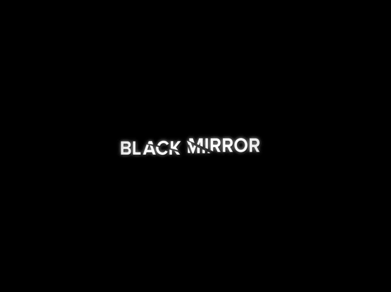 Black Mirror Tv Intro
