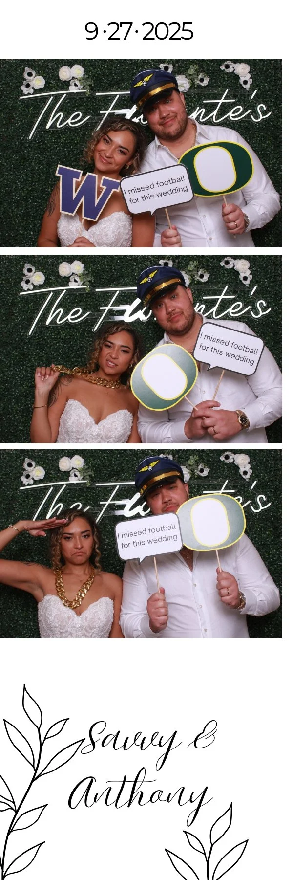 Photo booth pictures from a wedding on September 27, 2025, featuring a couple with three different poses. The background has a green hedge wall with white flowers and a sign that says "The Fuento's." In the first photo, the woman is holding a large purple "W" and a speech bubble saying "I missed football for this wedding," while the man is wearing a navy captain's hat and holding an Oregon Ducks football emblem. In the second photo, the woman is wearing a gold chain necklace, and the man is holding the football emblem while still wearing the captain's hat and his watch. In the third photo, the woman has a gold chain necklace and is saluting with a serious expression, while the man keeps his captain's hat and football emblem. The bottom part of the image has a white background with black script text reading "sawy & anthony" with black line drawings of leaves.